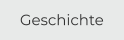 Geschichte